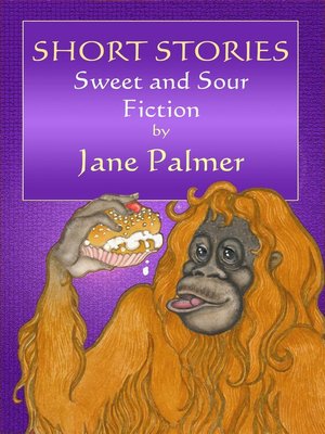 cover image of Short Stories, Sweet and Sour Fiction